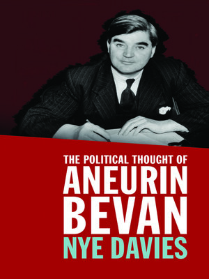 cover image of The Political Thought of Aneurin Bevan